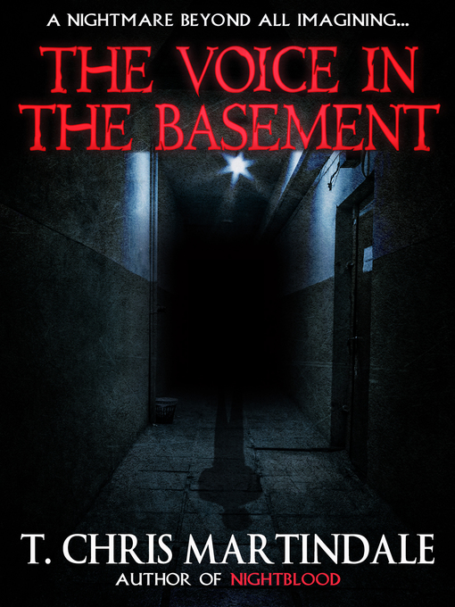 Title details for The Voice in the Basement by T. Chris Martindale - Available